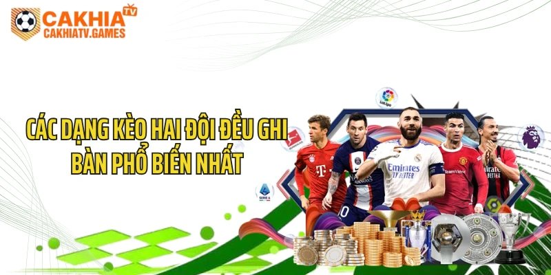 Các dạng kèo hai đội đều ghi bàn phổ biến nhất