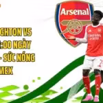 Soi Kèo Brighton Vs Arsenal 21:00 Ngày 19/09/2026 - Sức Nóng Tại Amex
