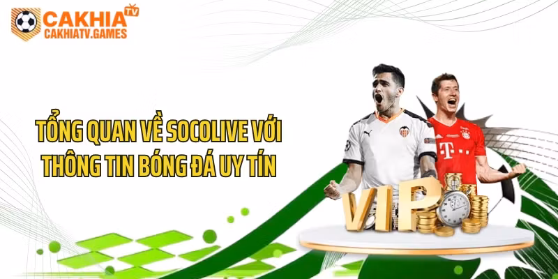 Tổng quan về Socolive với thông tin bóng đá uy tín